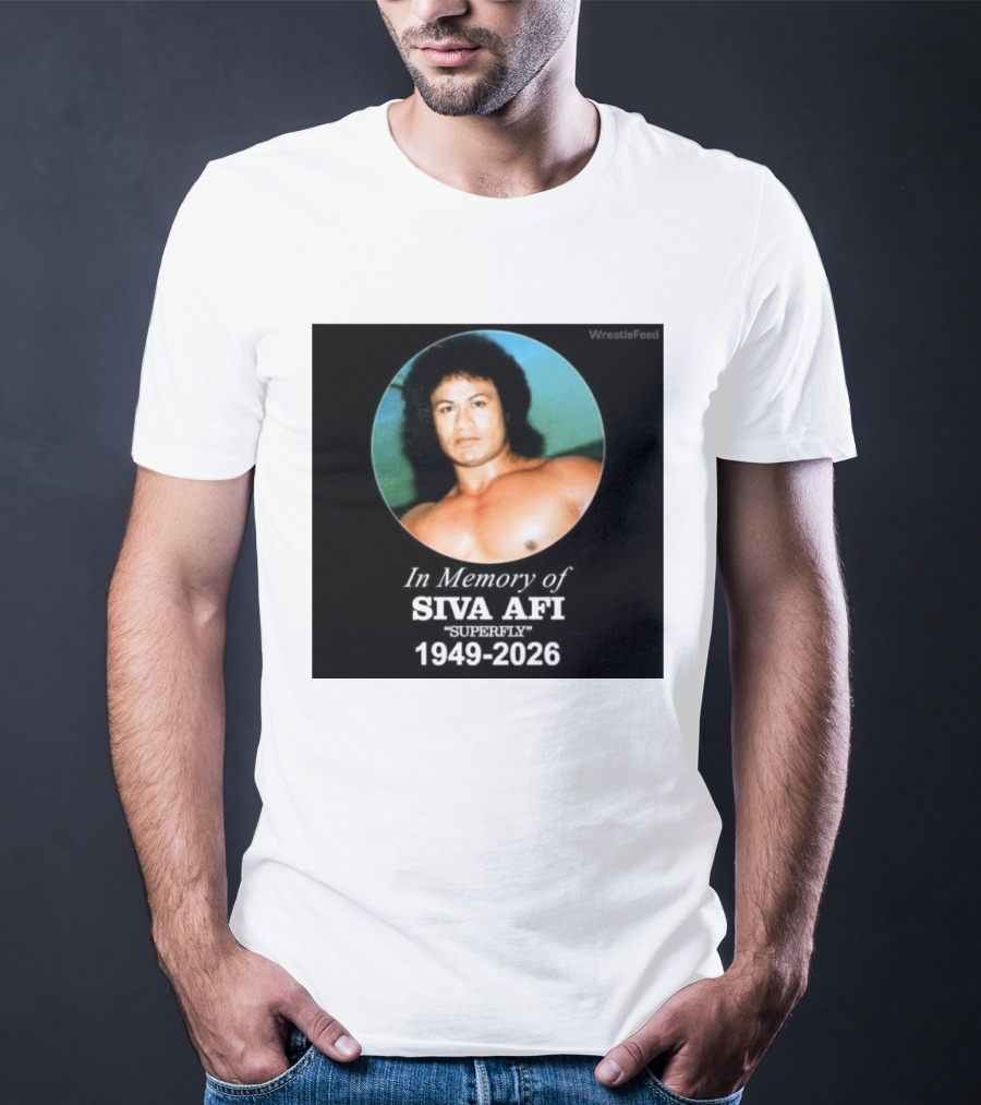 In Memory Of Siva Afi Superfly 1949 2026 WrestleFeed T-Shirt