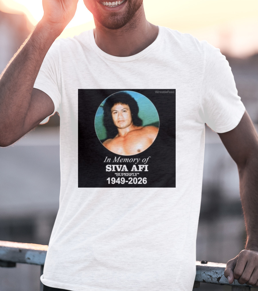 In Memory Of Siva Afi Superfly 1949 2026 WrestleFeed T-Shirt