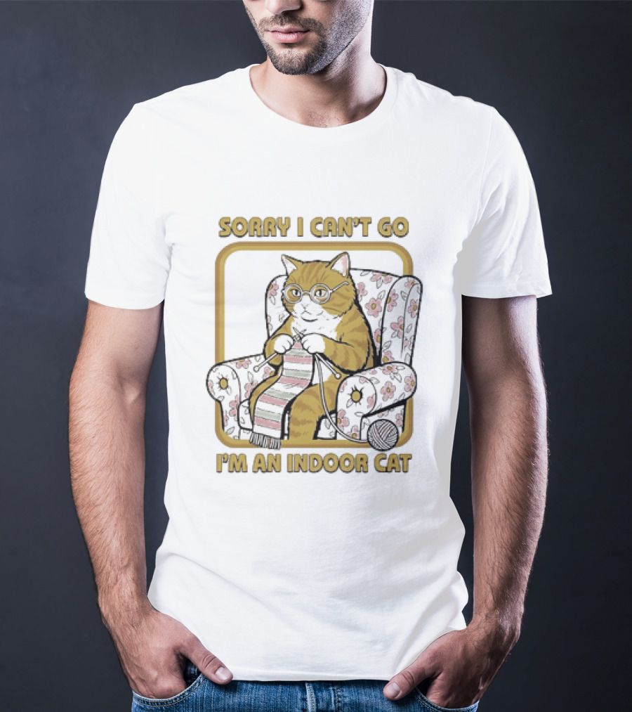 Sorry I Can't Go I'm An Indoor Cat Knitting Introvert T-Shirt