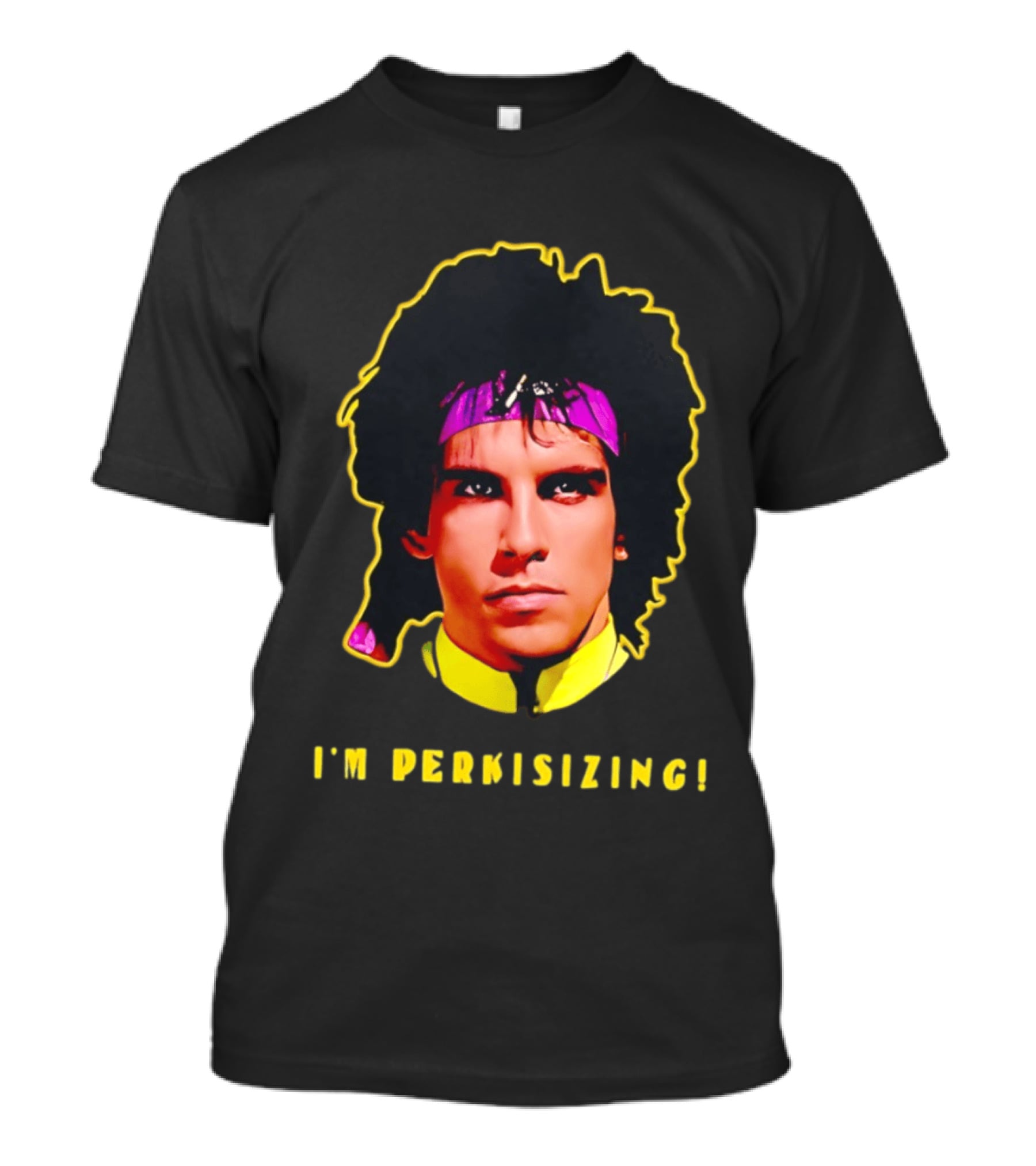 Heavyweights Movie Ben Stiller I'm Perkisizing T-Shirt