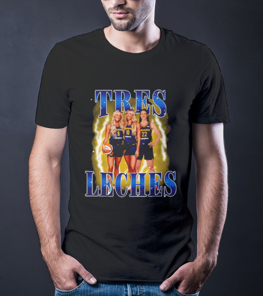 Tres Leches Caitlin Clark Cunningham Lexie Hull Indiana Fever Basketball WNBA 2026 T-Shirt