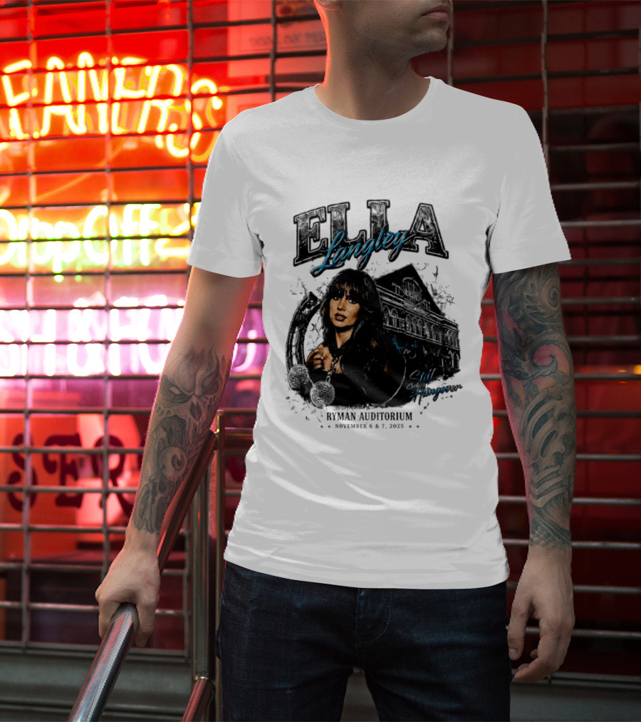 Elia Langley Ryman Auditorium Still Hungover Tour November 6 7 2025 T-Shirt