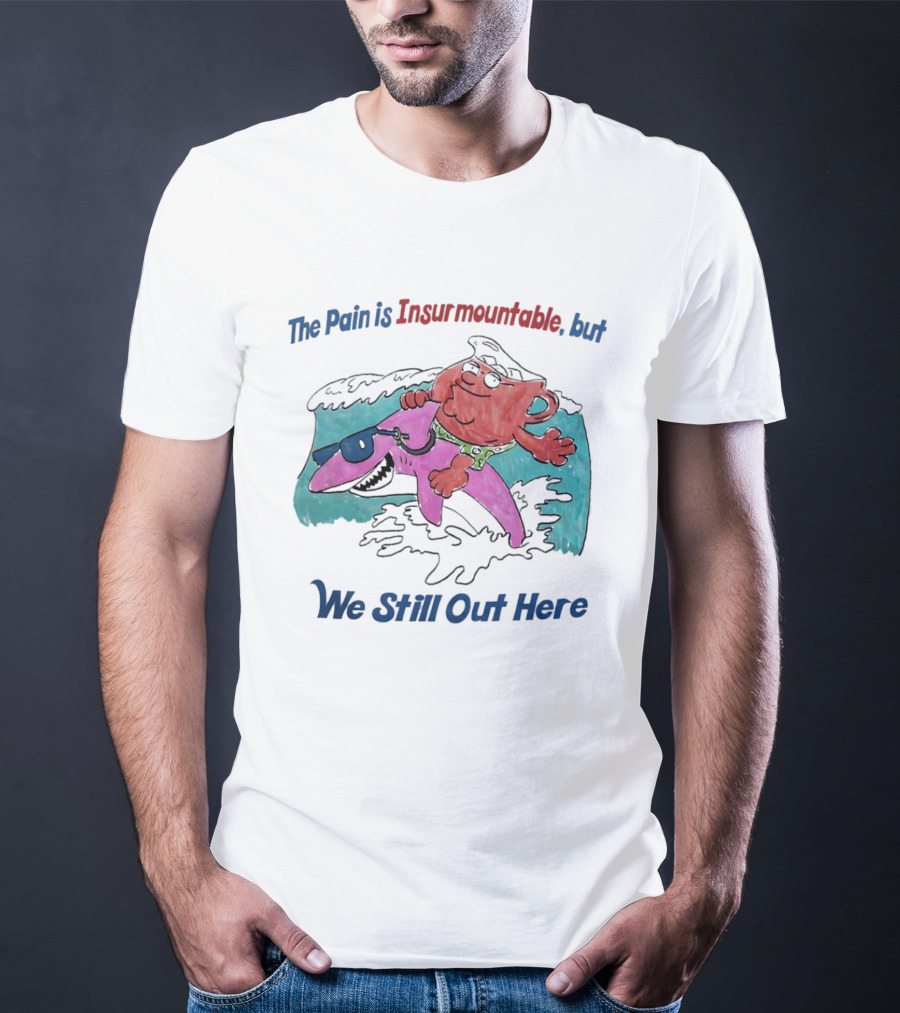 Peter Griffin Kool Aid Man Surfing Shark We Still Out Here T-Shirt