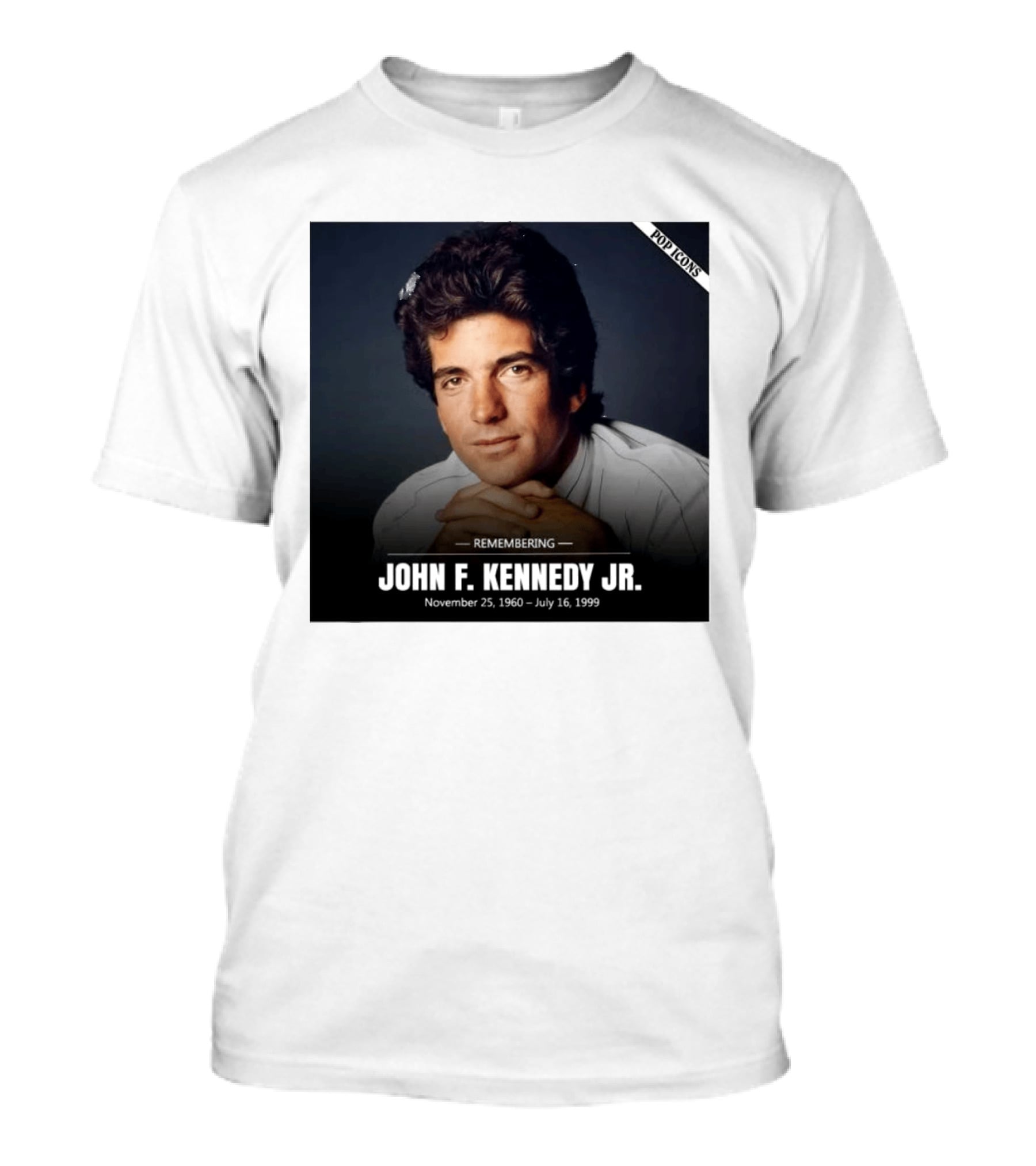 Remembering John F. Kennedy Jr. November 25 1960 July 16 1999 Pop T-Shirt