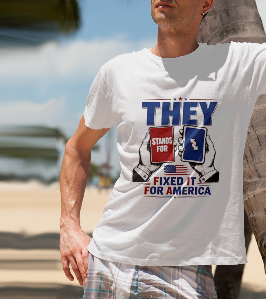 THEY Stands For Fixed It For America UNO Card T-Shirt