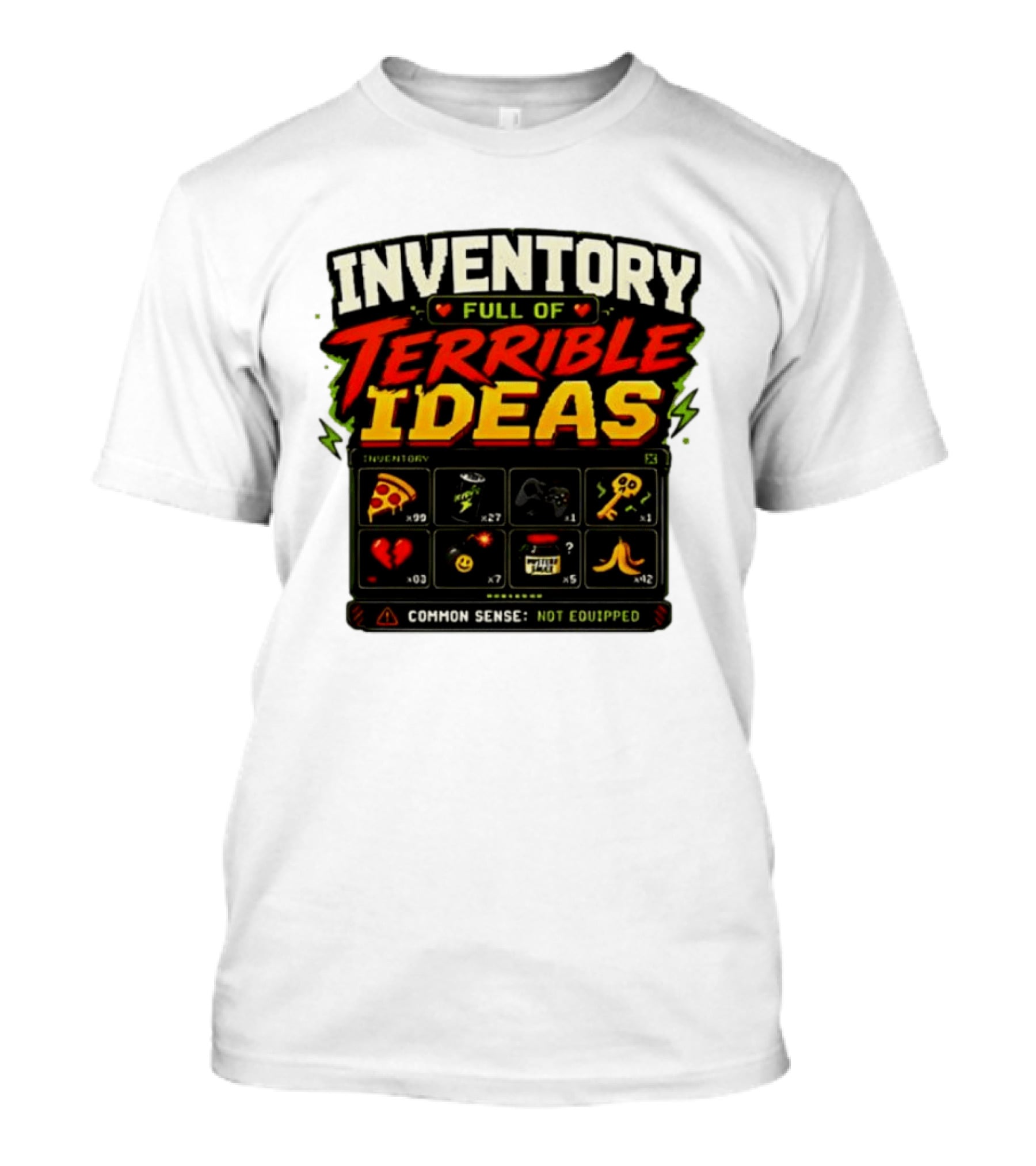 Inventory Full Of Terrible Ideas Common Sense Not Equipped Gaming Gamer Pizza Gun Key T-Shirt