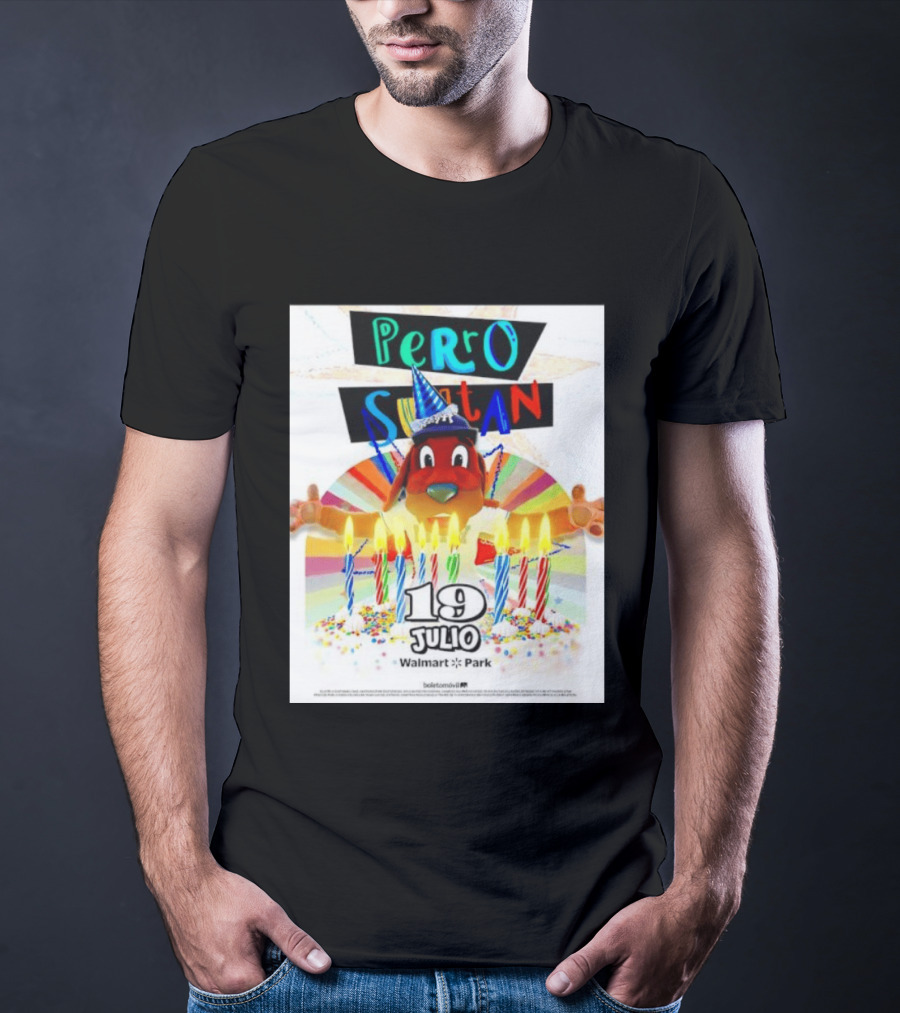 Perro Sultan Birthday Event 19 Julio Walmart Park Celebration T-Shirt