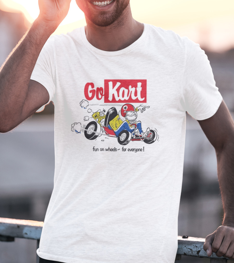 Go Kart Fun On Wheels For Everyone Red Helmet Racing Adventure T-Shirt