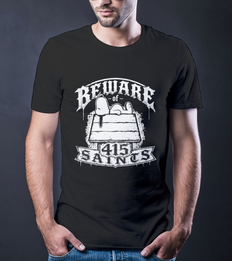 Beware Of 415 Saints Snoopy Sleeping On Doghouse T-Shirt