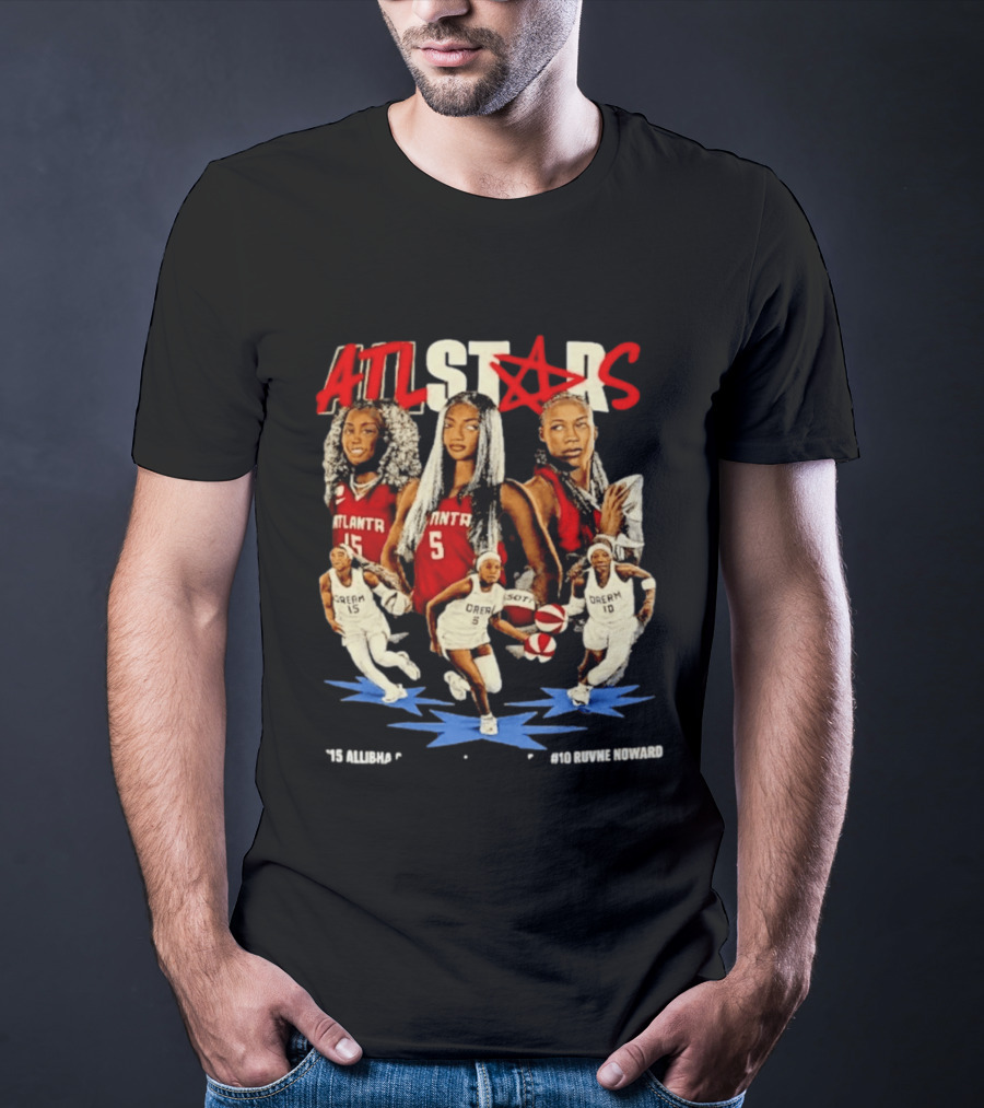 ATL Stars Allibha Gray Anbel Reese Ruvne Noward Atlanta Dream Basketball Bootleg T-Shirt