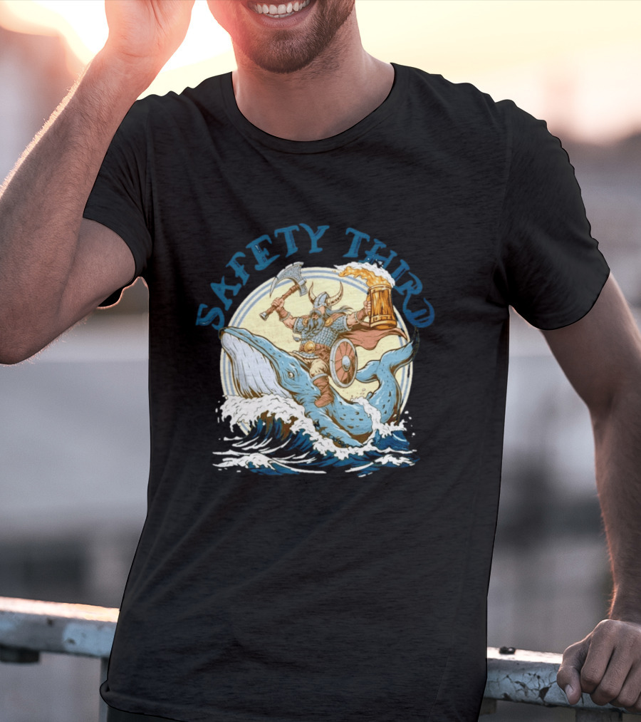 Safety Third Viking Riding A Whale With Beer And Axe T-Shirt