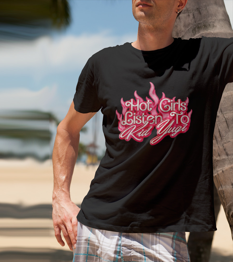 Hot Girls Listen To Kid Yugi Flame T-Shirt