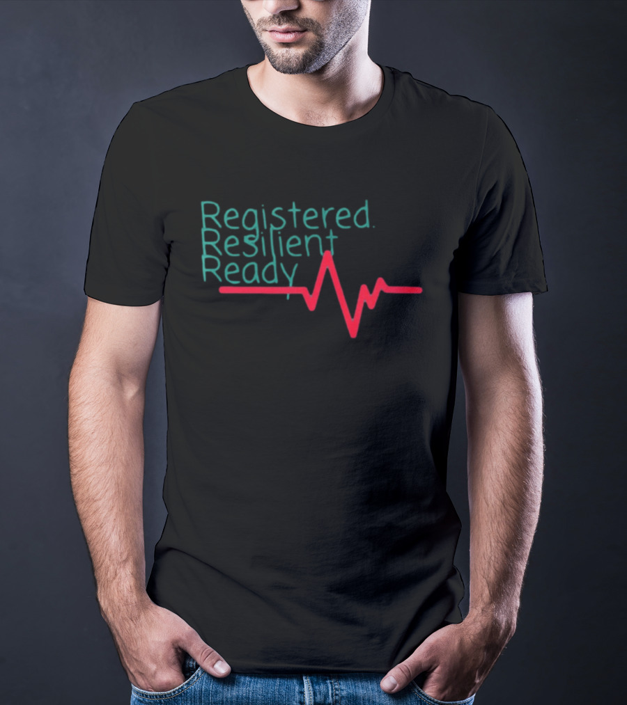 Registered Resilient Ready Nurse Heartbeat T-Shirt