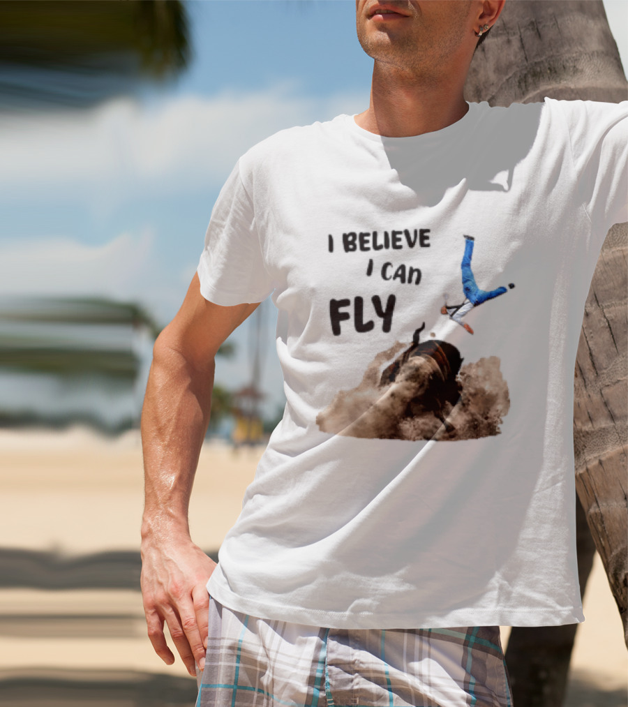 I Believe I Can Fly Bull Riding Rodeo Humor T-Shirt