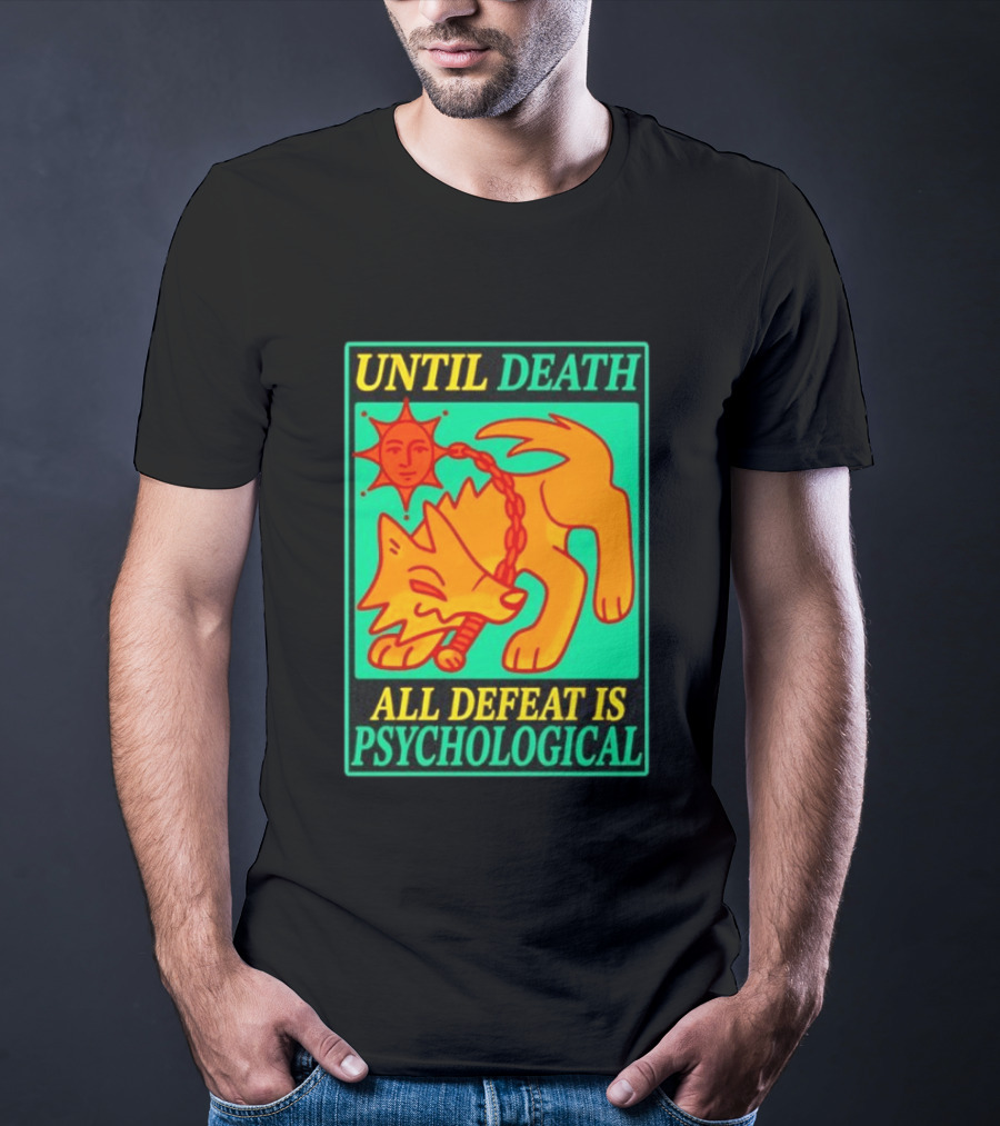 Until Death All Defeat Is Psychological Wolf And Sun Motif T-Shirt