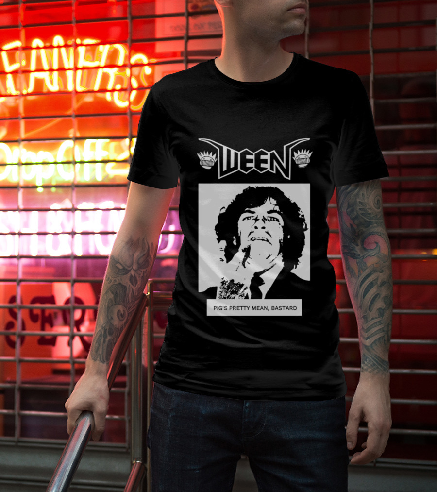 Ween Pig's Pretty Mean Bastard T-Shirt