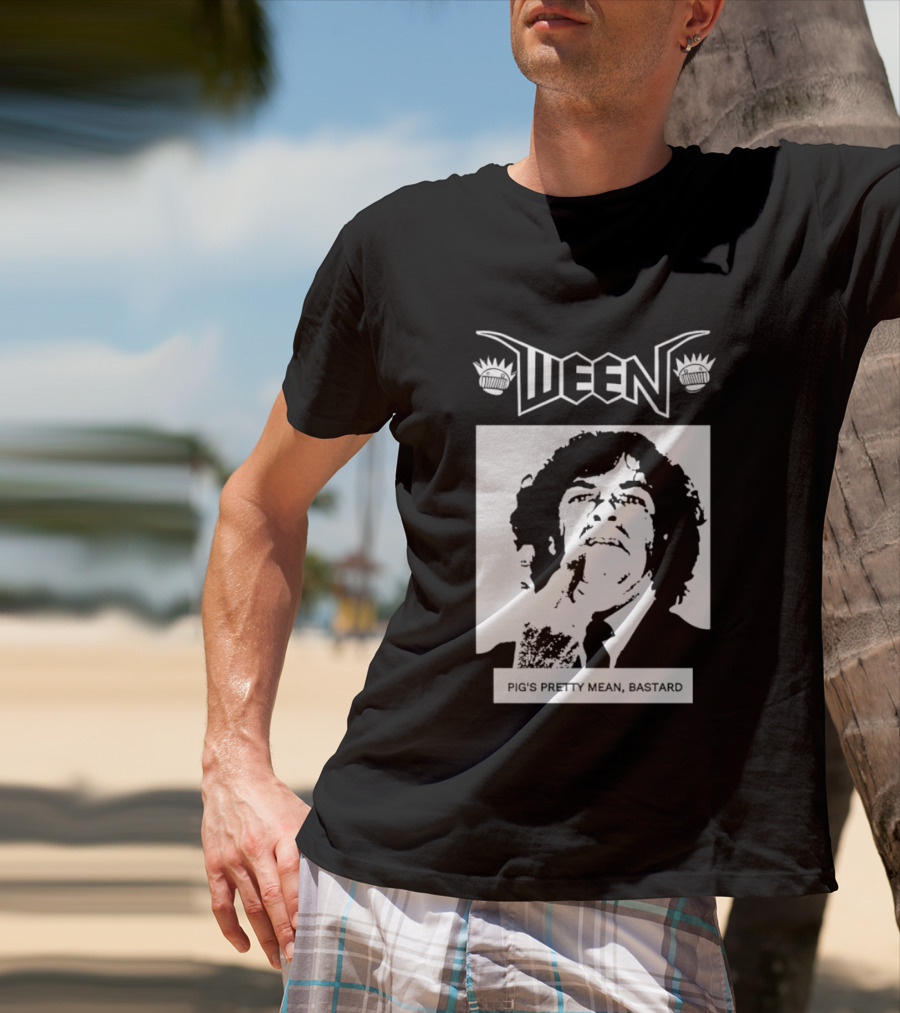 Ween Pig's Pretty Mean Bastard T-Shirt