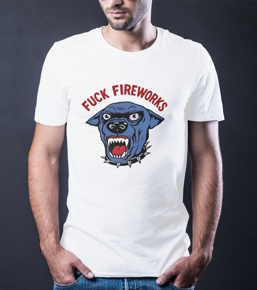 Angry Dog Fuck Fireworks July 4th T-Shirt