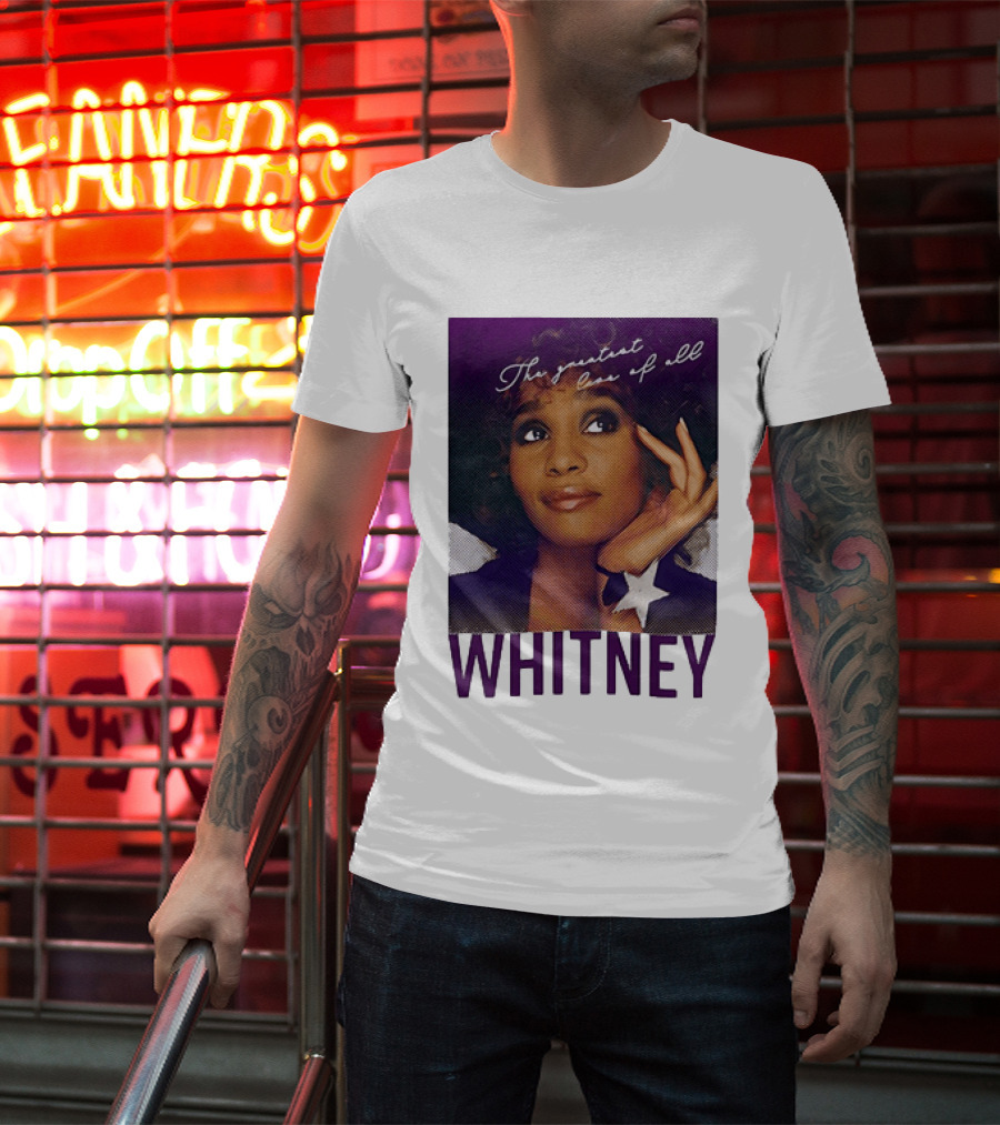 Whitney Houston The Greatest Love Of All T-Shirt