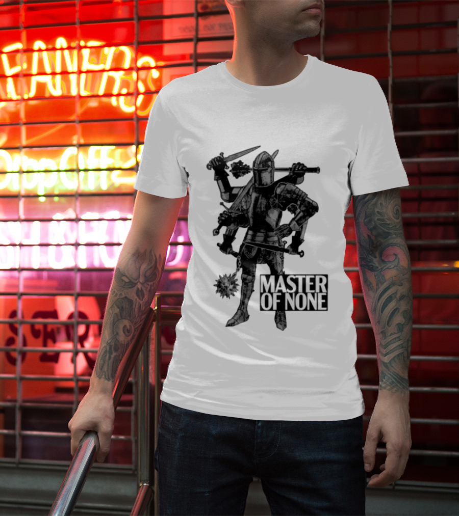 Master Of None Multi Armed Knight Medieval Fantasy Concept T-Shirt