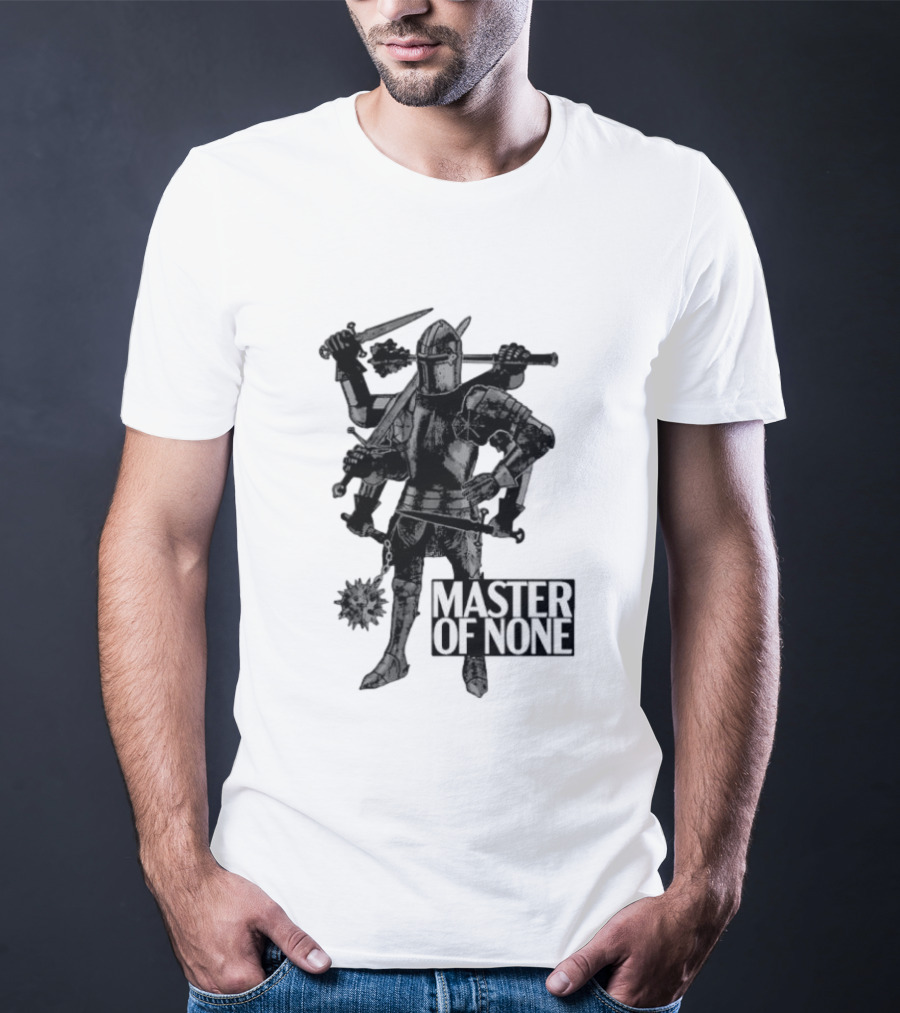 Master Of None Multi Armed Knight Medieval Fantasy Concept T-Shirt