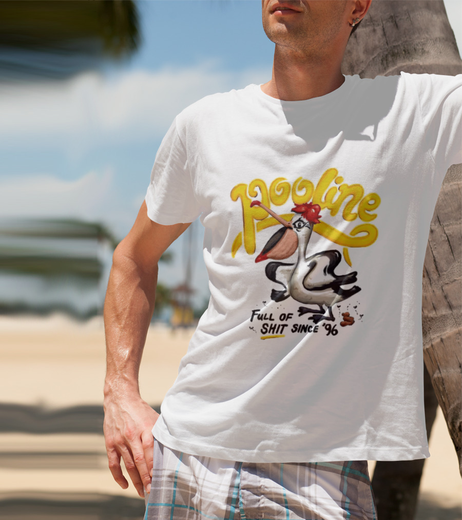 Pooline Pelican Full Of Shit Since 96 Bird T-Shirt