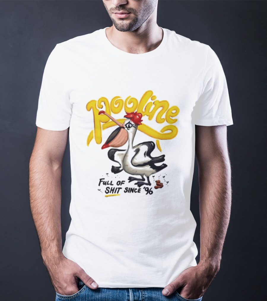 Pooline Pelican Full Of Shit Since 96 Bird T-Shirt