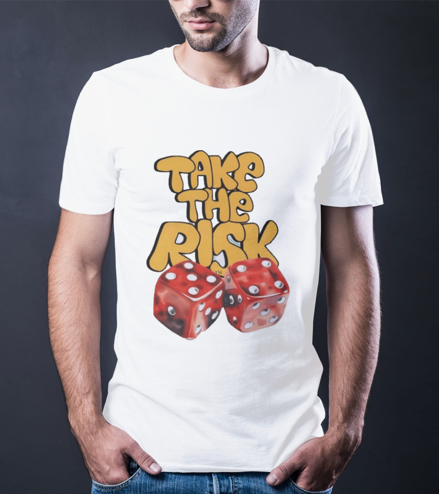 Take The Risk Desantod Dice Motivational T-Shirt