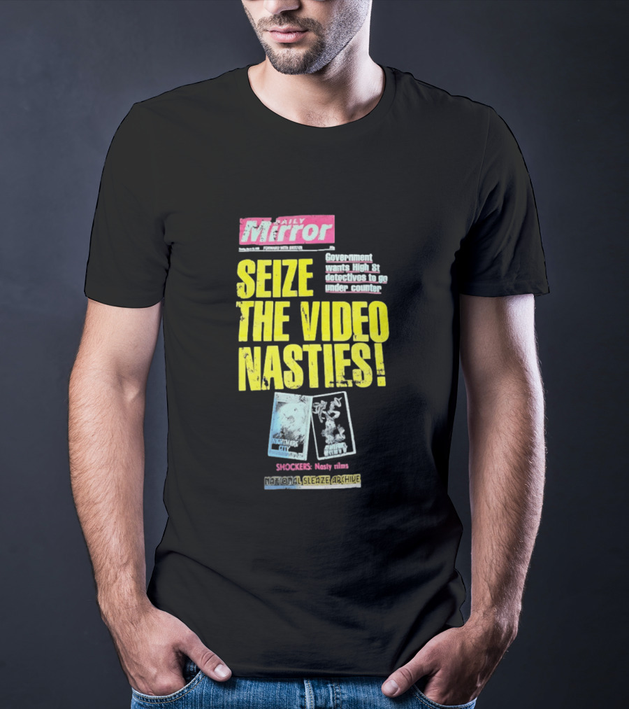 Daily Mirror Government Seize The Video Nasties High Street Shockers National Sleaze Archive T-Shirt