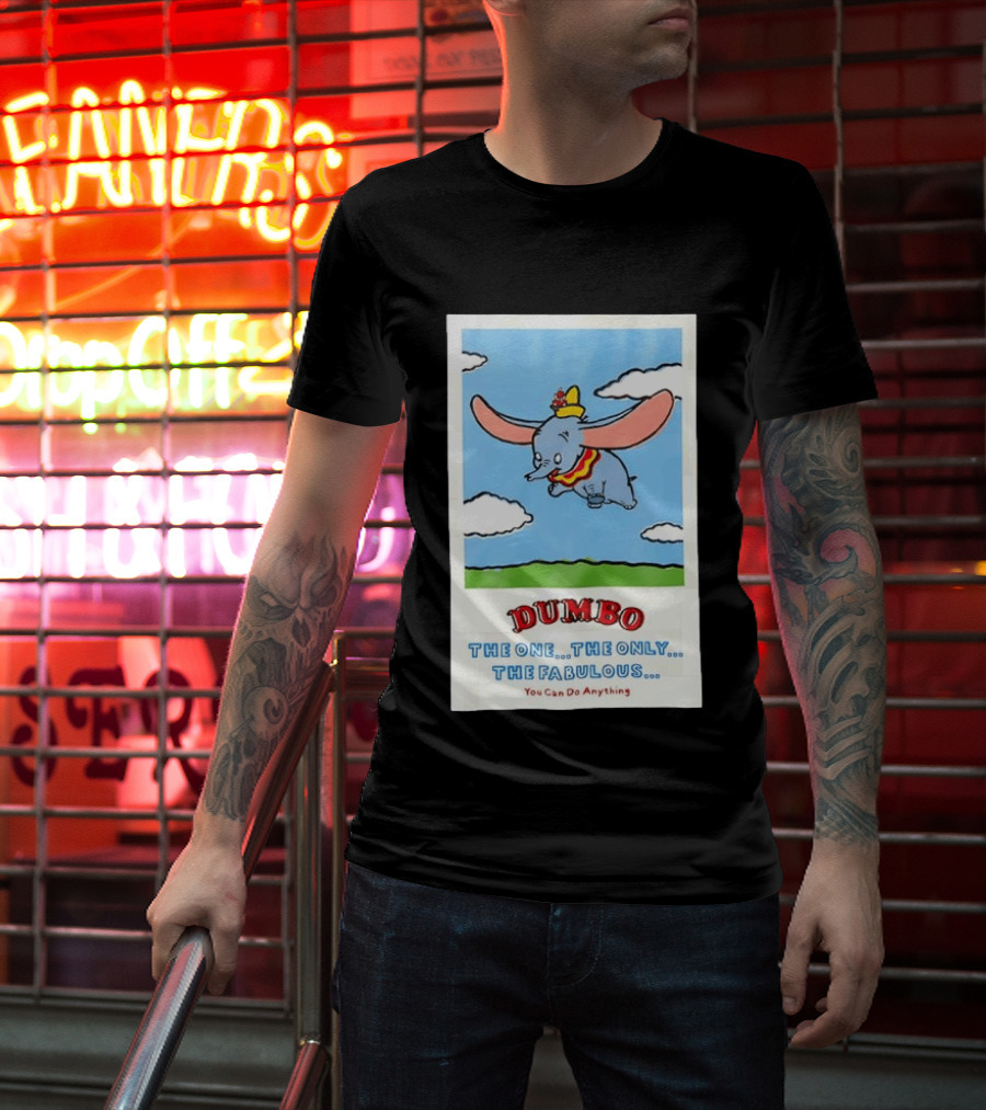 Dumbo Disney The One The Only The Fabulous You Can Do Anything Cartoon T-Shirt