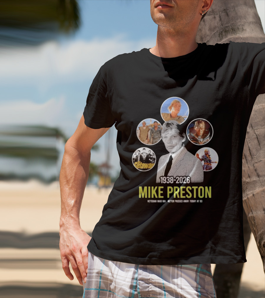Veteran Actor Mike Preston 1938 2026 Mad Max The Getaway T-Shirt