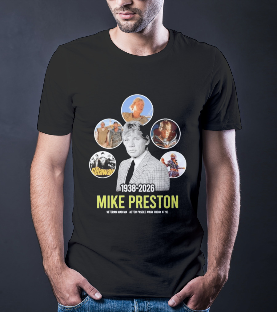 Veteran Actor Mike Preston 1938 2026 Mad Max The Getaway T-Shirt