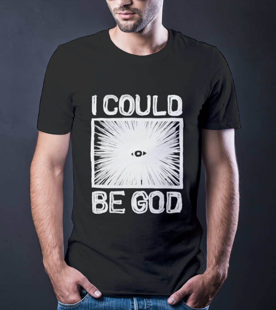 I Could Be God Minimalist Radiant Eye T-Shirt