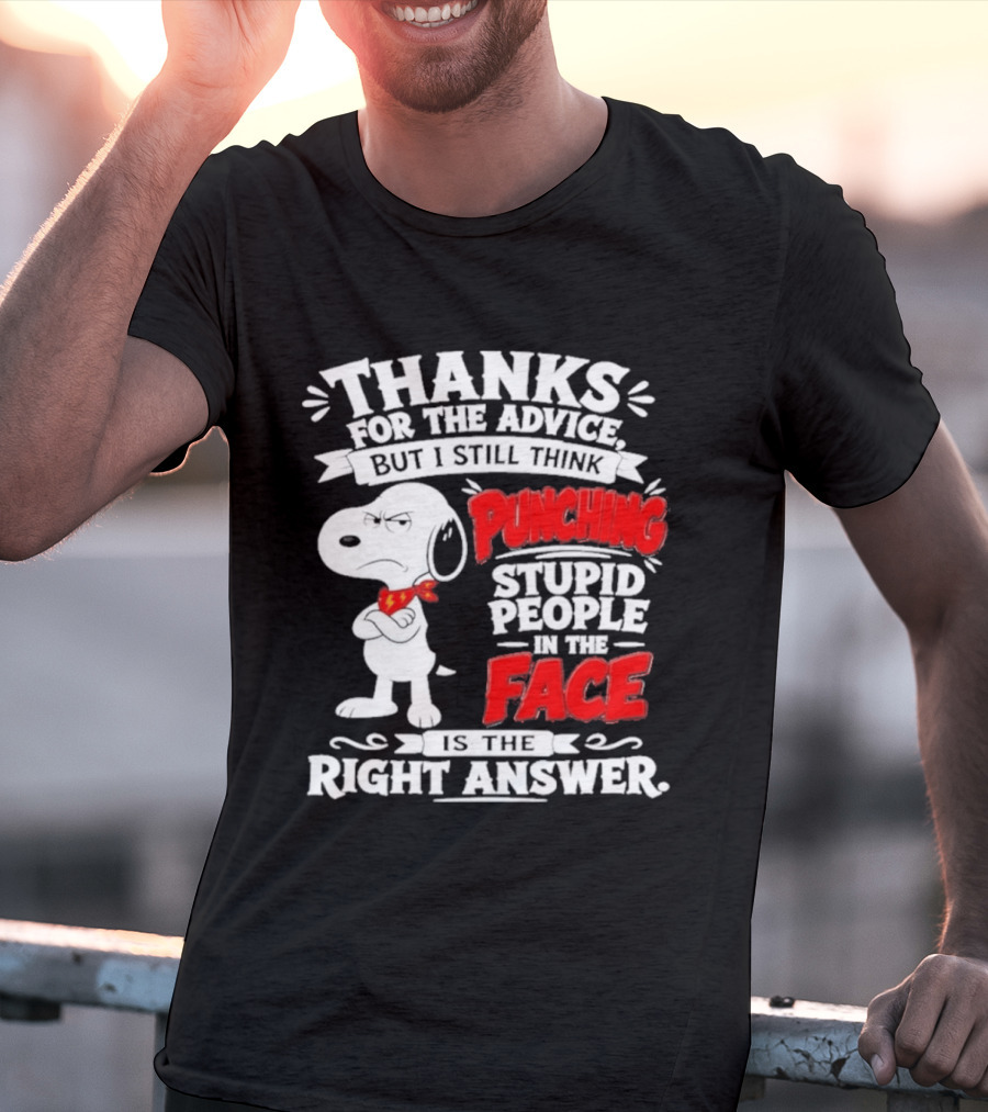 Snoopy Punching Stupid People In The Face Thanks For The Advice T-Shirt