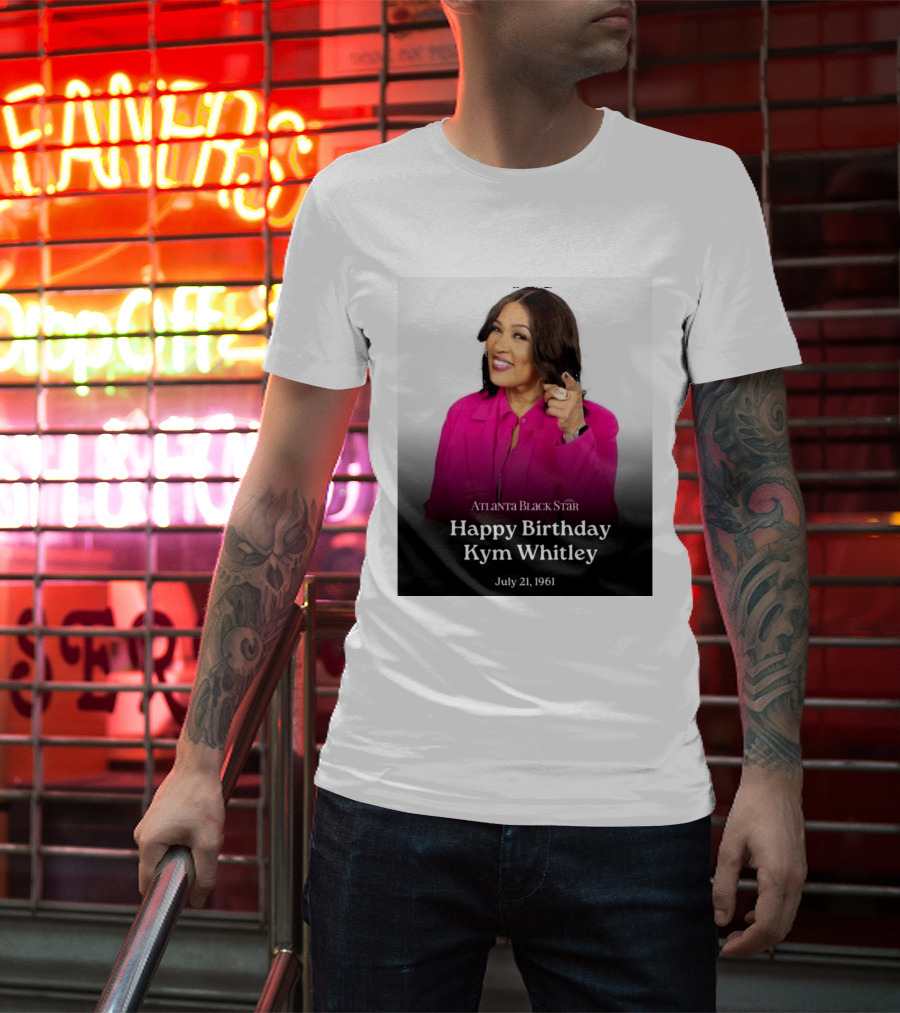 Atlanta Black Star Happy Birthday Kym Whitley July 21 1961 T-Shirt