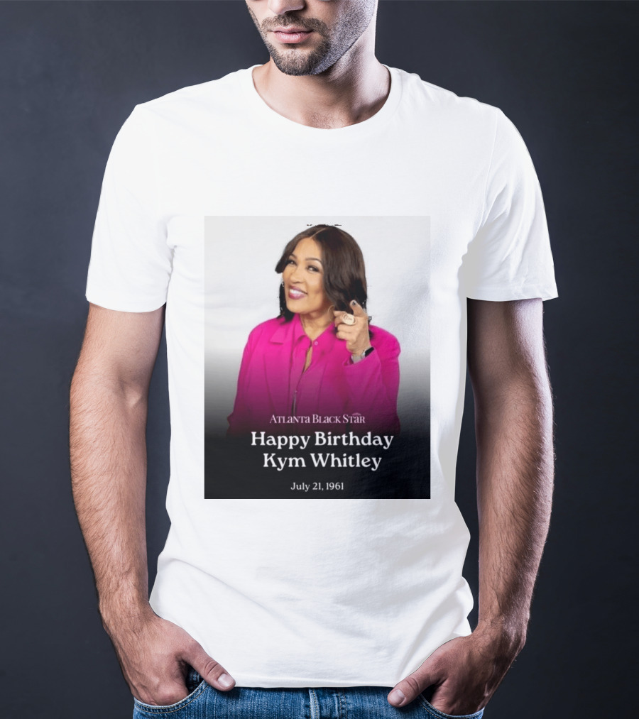 Atlanta Black Star Happy Birthday Kym Whitley July 21 1961 T-Shirt
