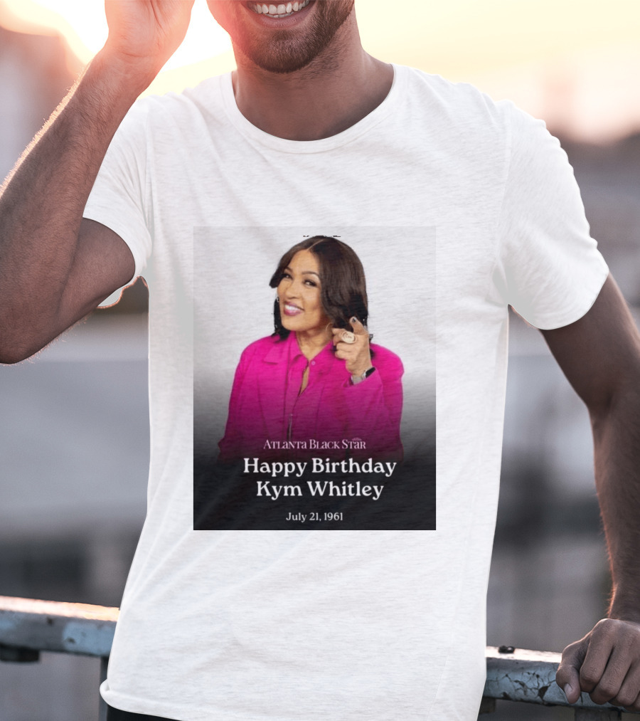 Atlanta Black Star Happy Birthday Kym Whitley July 21 1961 T-Shirt