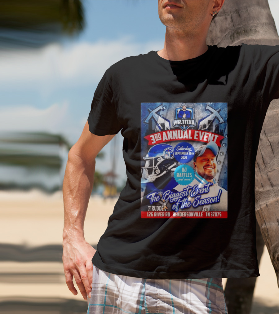 Mr Titan 3rd Annual Event 2023 September 16th DJ Raffles Titans Hendersonville T-Shirt