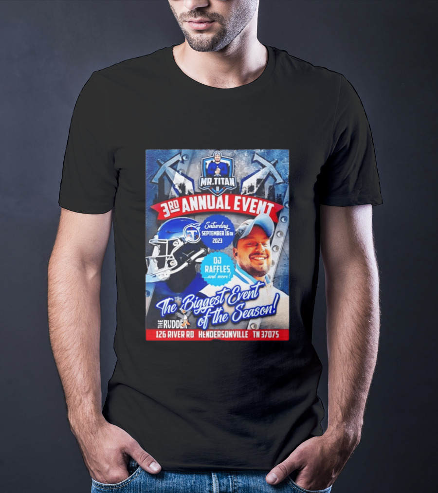 Mr Titan 3rd Annual Event 2023 September 16th DJ Raffles Titans Hendersonville T-Shirt