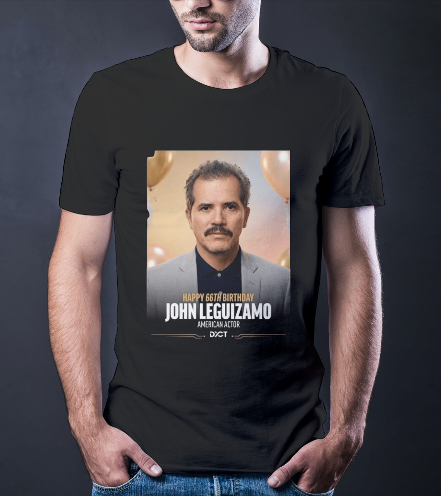 Happy 66th Birthday John Leguizamo American Actor T-Shirt
