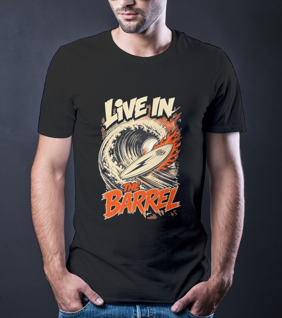 Live In The Barrel Flaming Surfboard Surf T-Shirt