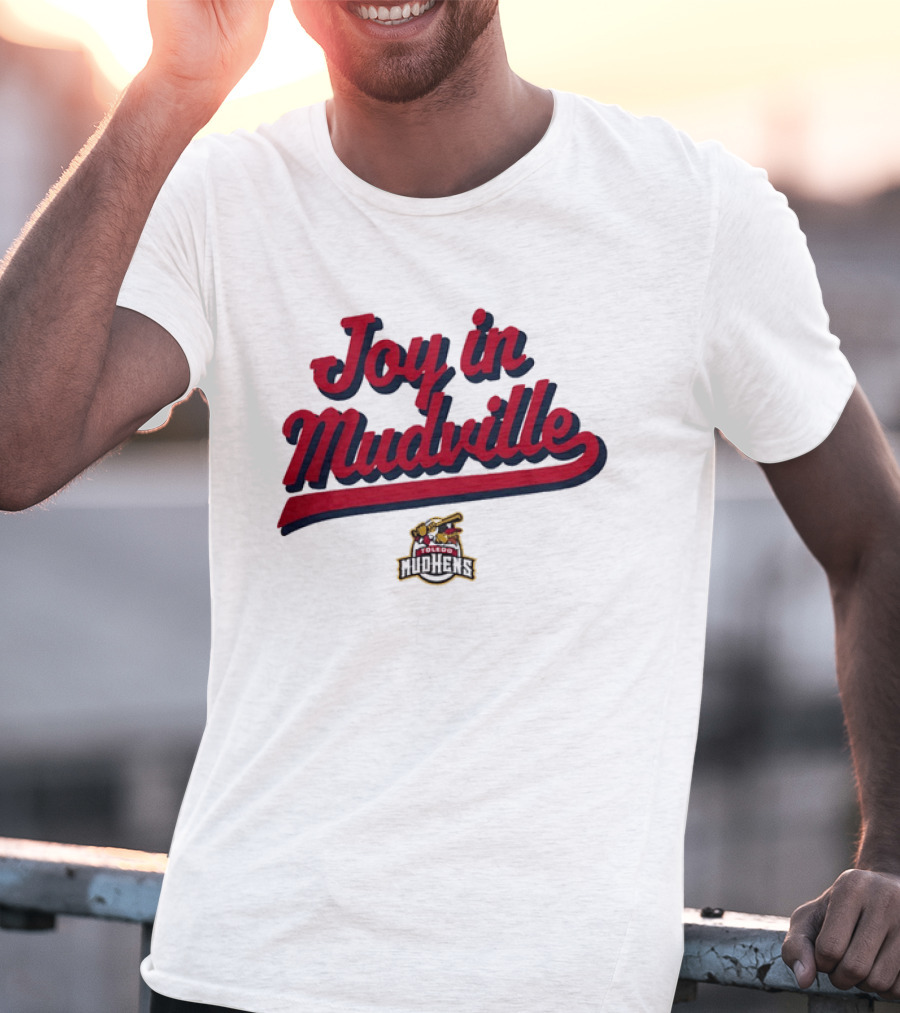 Toledo Mud Hens Joy In Mudville Baseball Team T-Shirt