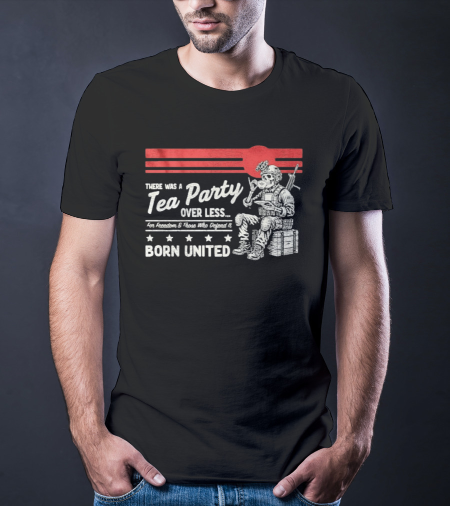 Skeleton Soldier Tea Party For Freedom Born United T-Shirt