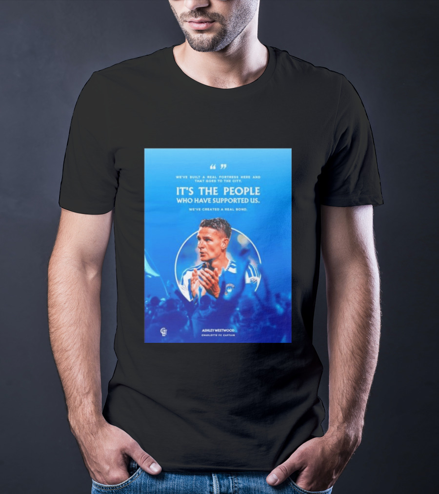 Ashley Westwood Charlotte FC Captain Real Fortress City Bond T-Shirt