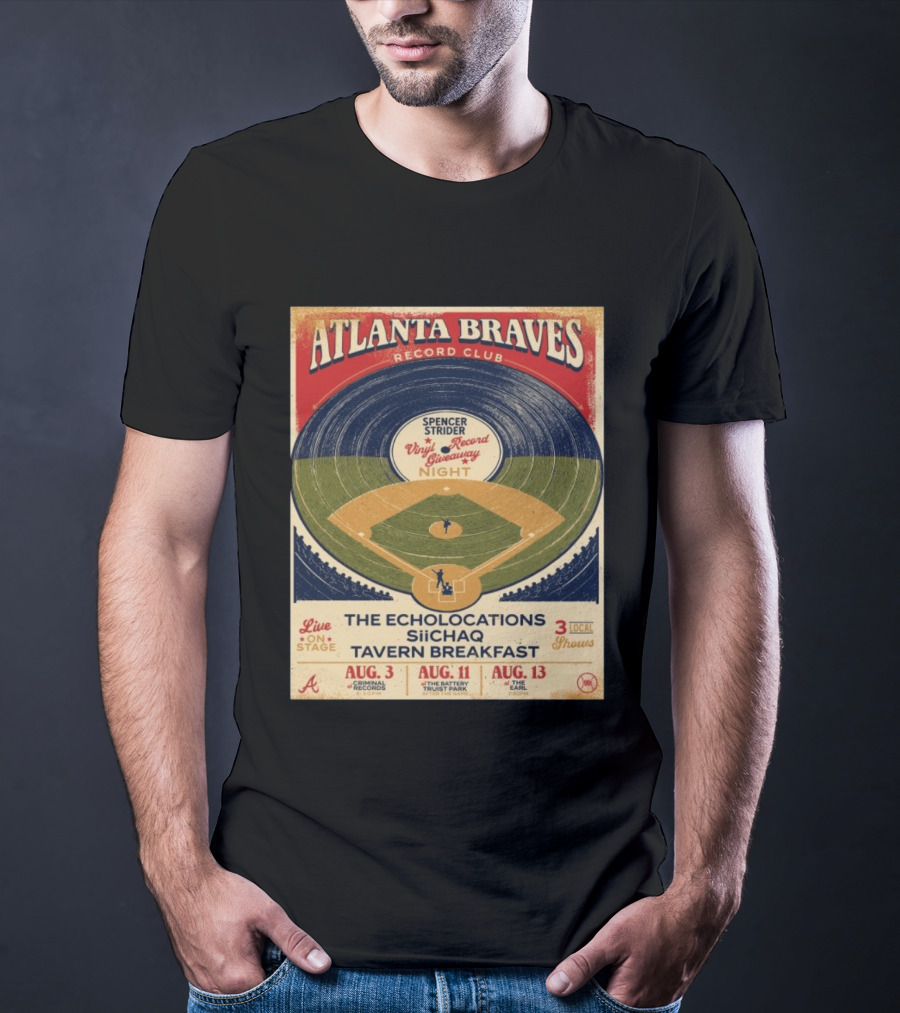 Atlanta Braves Record Club Spencer Strider Vinyl Record Giveaway Night The Echolocations Siichaq Tavern Breakfast Live Local Shows August T-Shirt