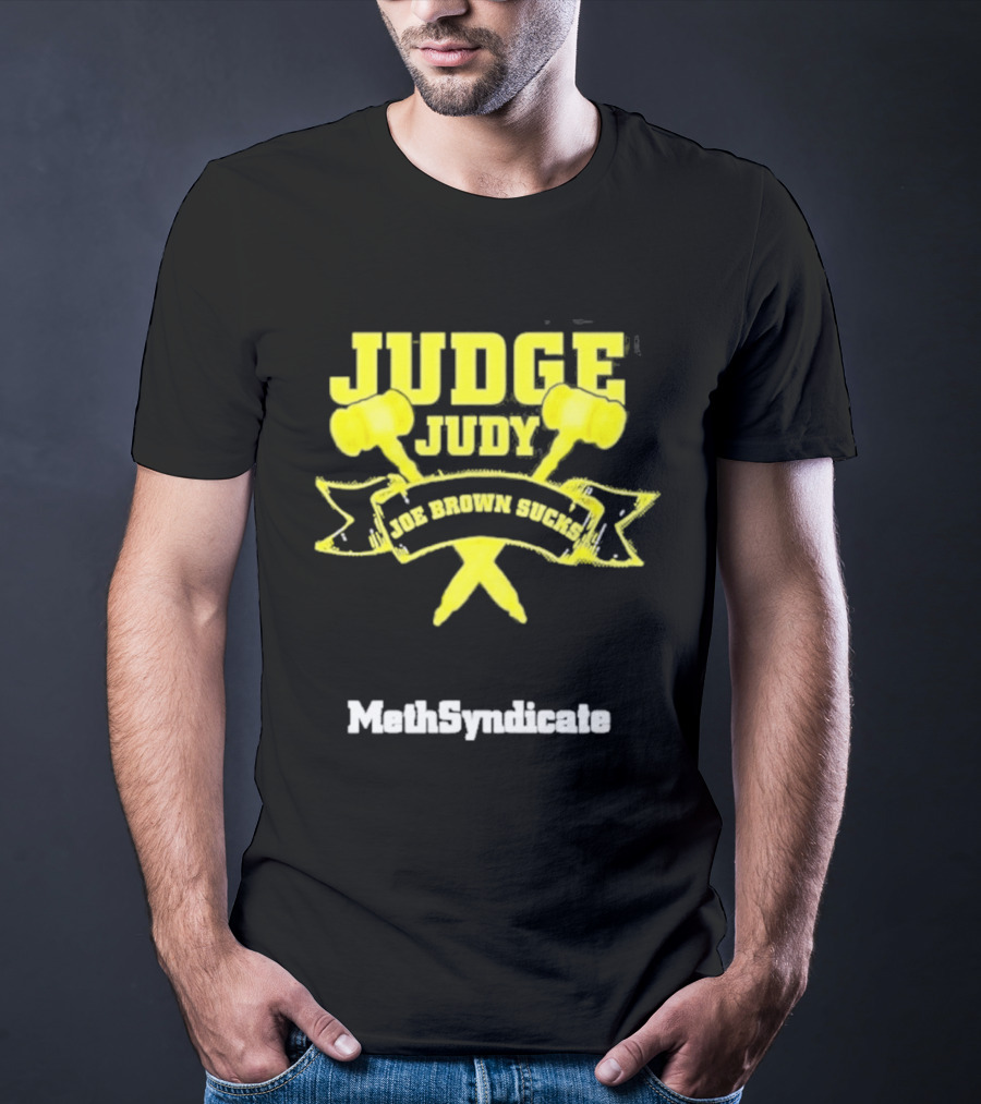 Judge Judy Joe Brown Sucks MethSyndicate T-Shirt