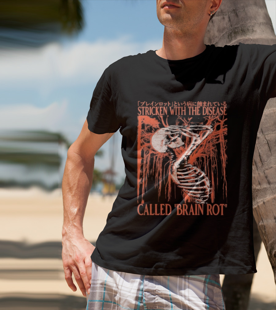 Stricken With The Disease Called Brain Rot Skeleton Japanese Text Skeleton Tree T-Shirt