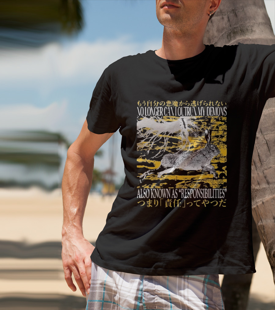 No Longer Can I Outrun My Demons Also Known As Responsibilities T-Shirt