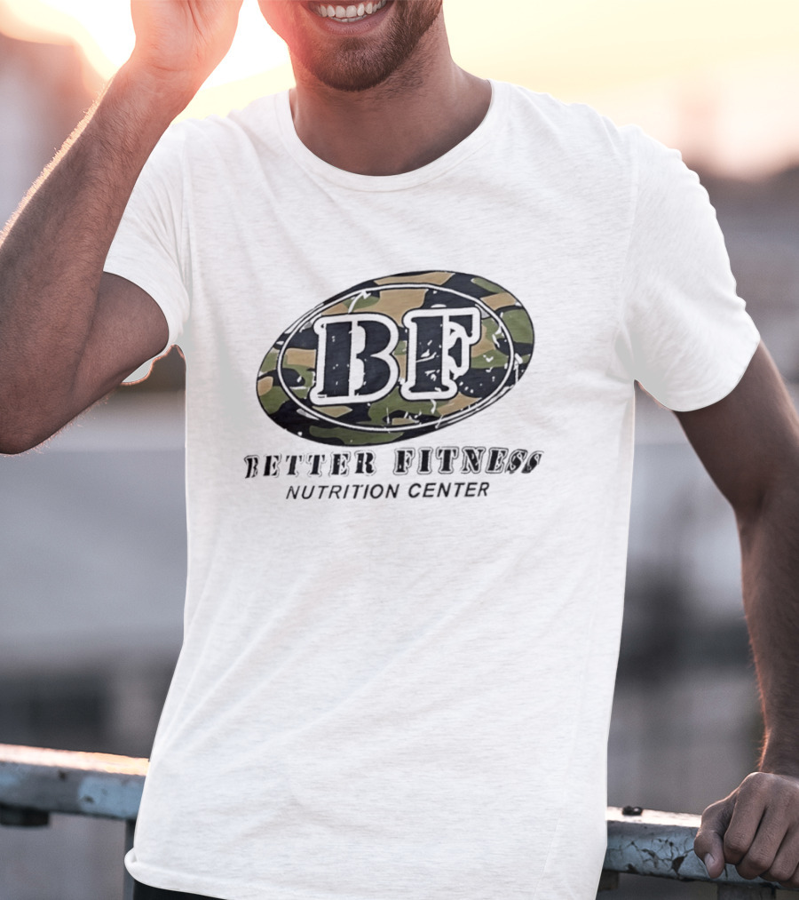 Camouflage BF Emblem Better Fitness Nutrition Center T-Shirt