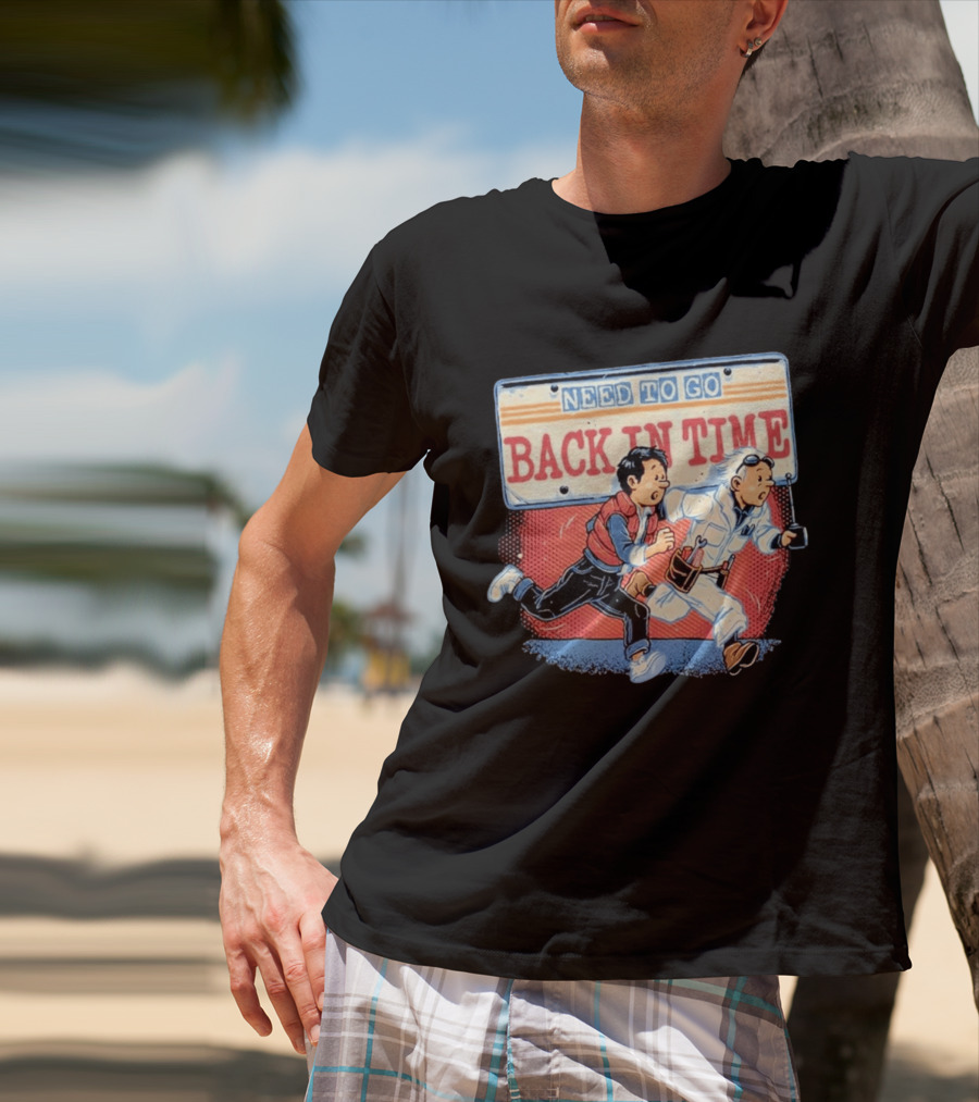 Need To Go Back In Time Retro Adventure T-Shirt